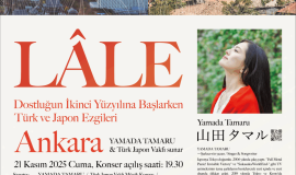 山田タマル トルコ ツアー 2025 「ラーレ: 友情の第二世紀のはじまり トルコと日本のメロディー」 アンカラ公演